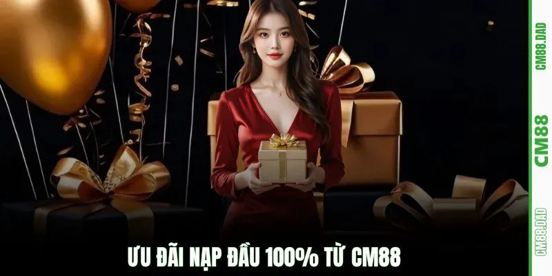 Ưu đãi nạp đầu 100% từ CM88